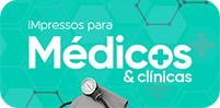 Impressos para médicos e Clínicas